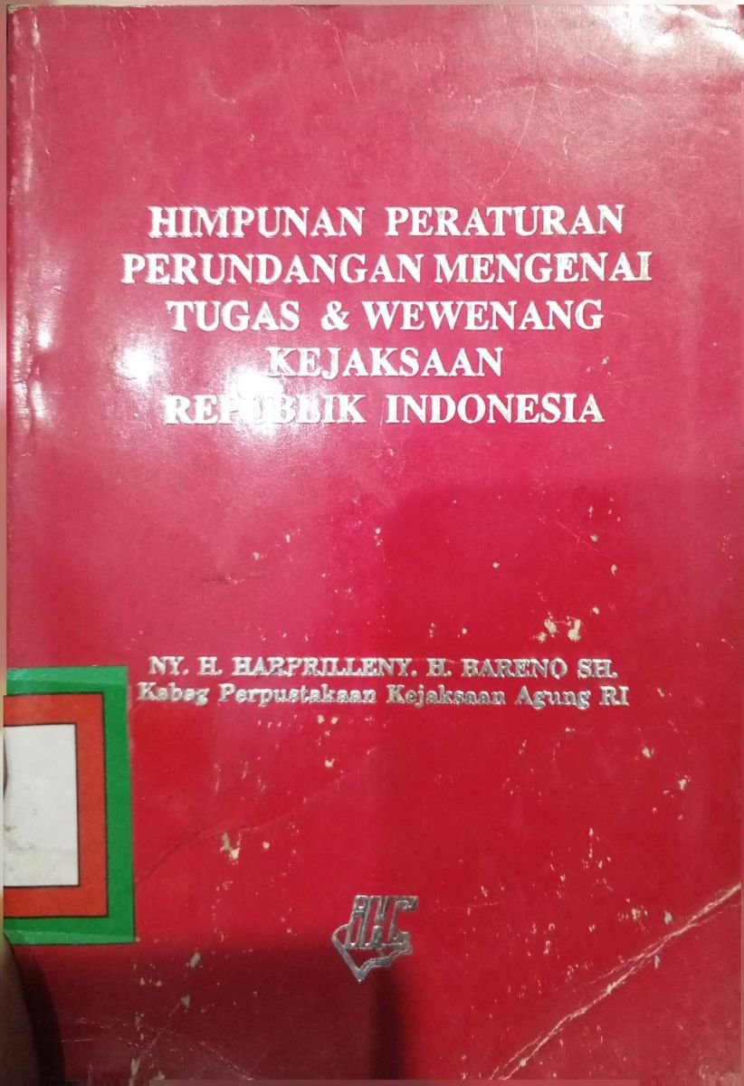 Himpunan Peraturan Perundang-Undangan  & Wewenang Kejaksaan RI