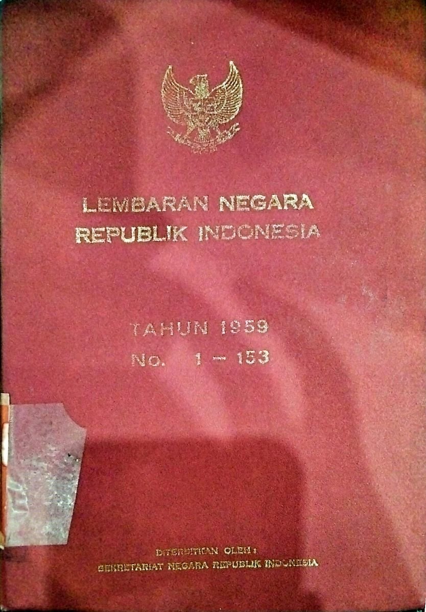 LEMBARAN NEGARA REPUBLIK INDONESIA TAHUN 1959 NO.1-153