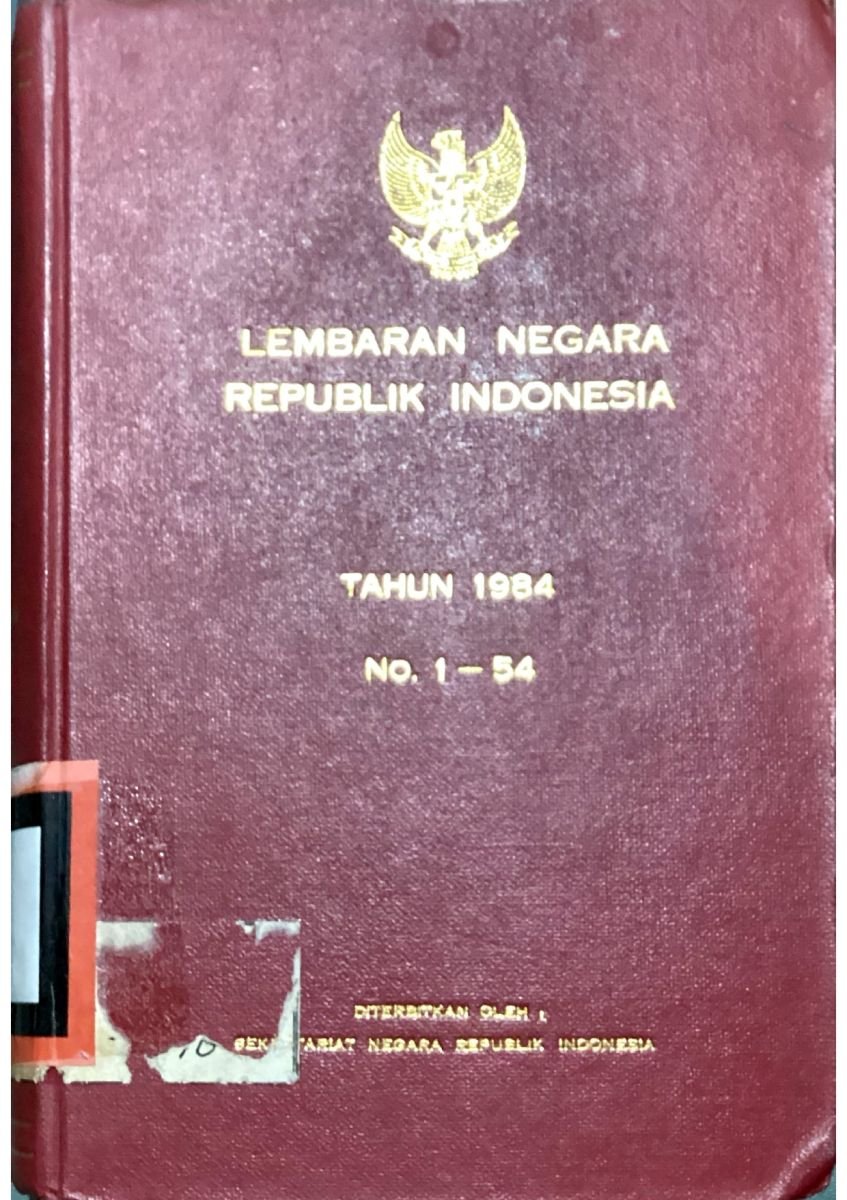 LEMBARAN NEGARA REPUBLIK INDONESIA TAHUN 1984 NO.1-54