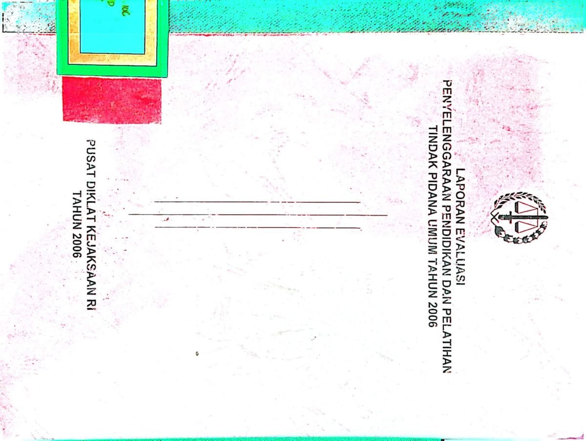 LAPORAN EVALUASI PENYELENGGARAAN PENDIDIKAN DAN PELATIHAN TINDAK PIDANA UMUM DI TAHUN 2006