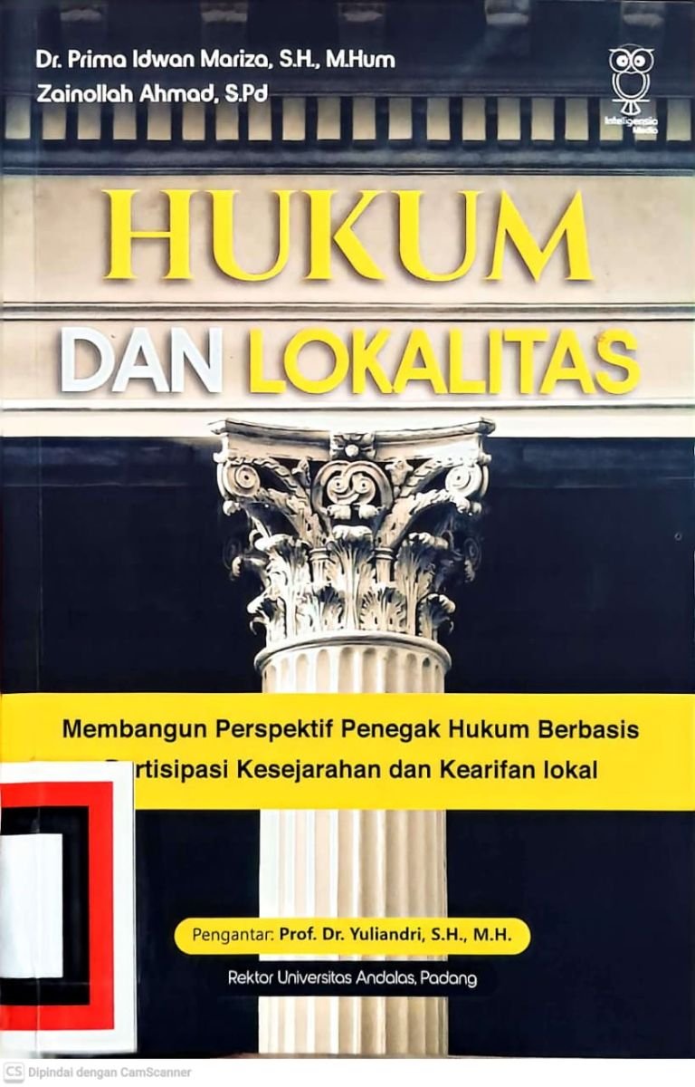 Hukum dan Lokalitas Membangun Perspektif Penegak Hukum Berbasis Partisipasi Kesejarahan dan Kearifan Lokal