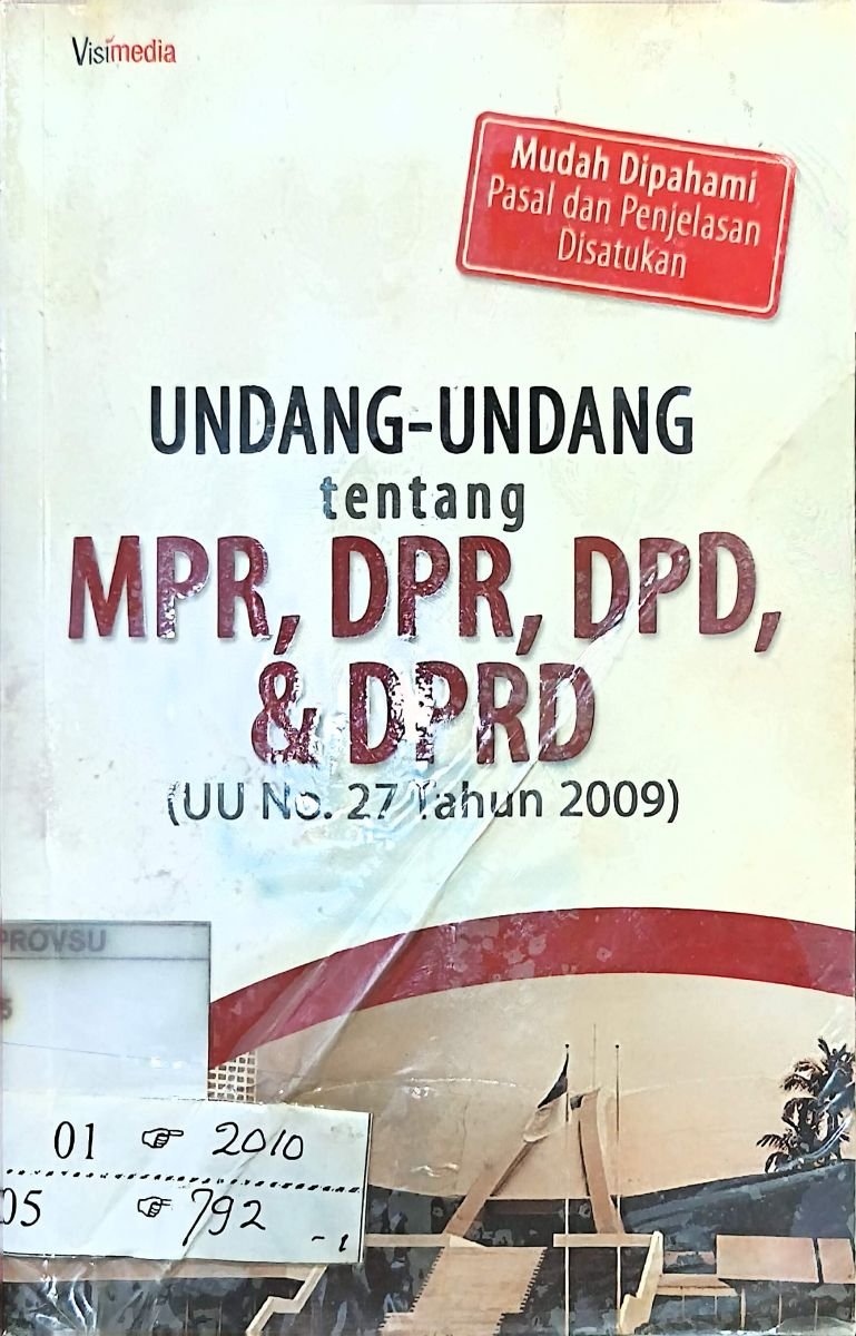 UNDANG-UNDANG TENTANG MPR,DPR,DPD& DPRD (UU NO.27 TAHUN 2009)