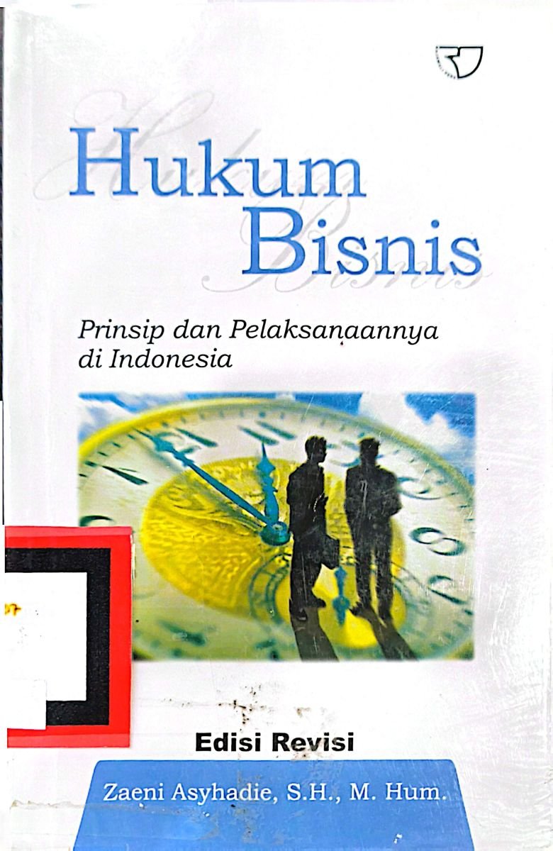 HUKUM BISNIS PRINSIP DAN PELAKSANAANYA DI INDONESIA