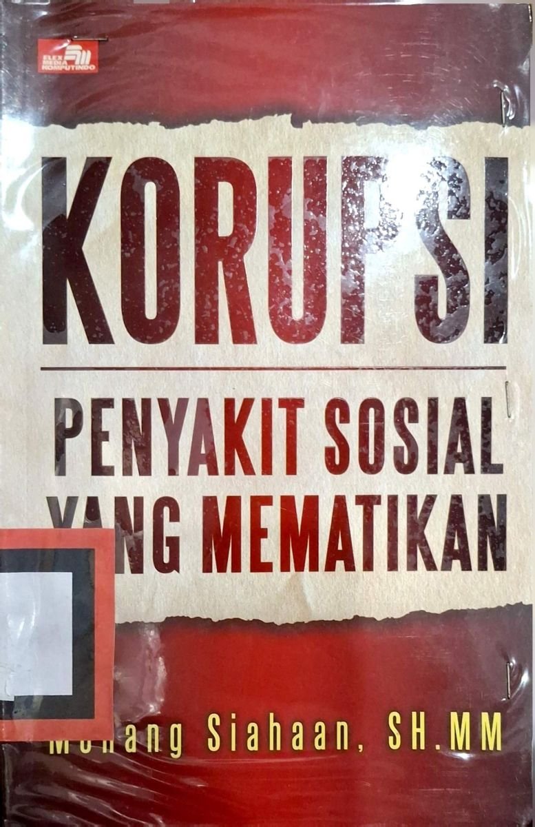 KORUPSI PENYAKIT SOSIAL YANG MEMATIKAN