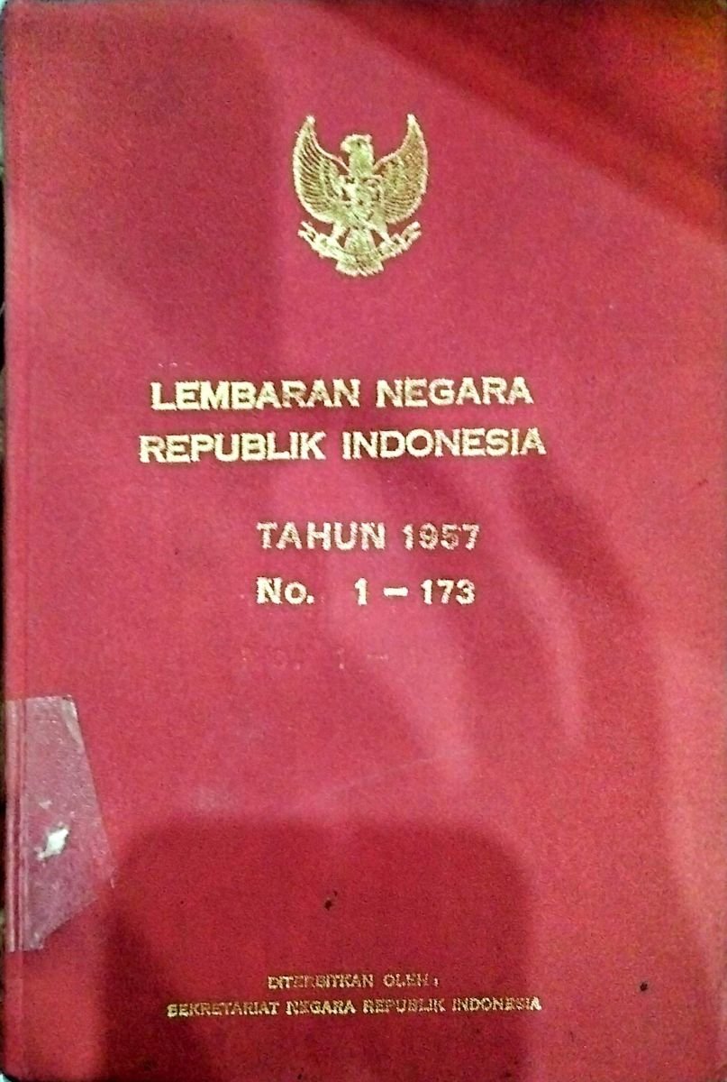 LEMBARAN NEGARA REPUBLIK INDONESIA TAHUN 1957 NO.1-173