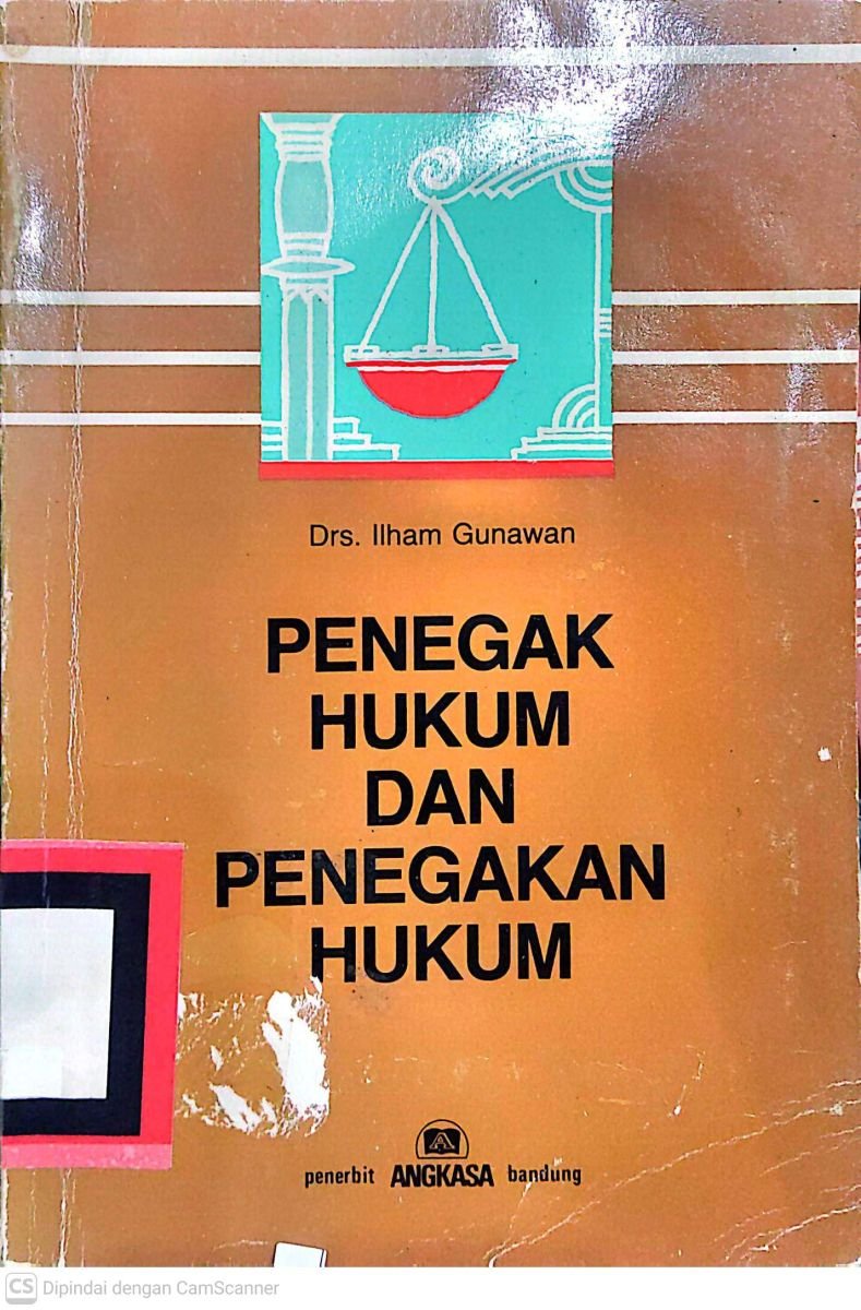 PENEGAK HUKUM DAN PENEGAKAN HUKUM