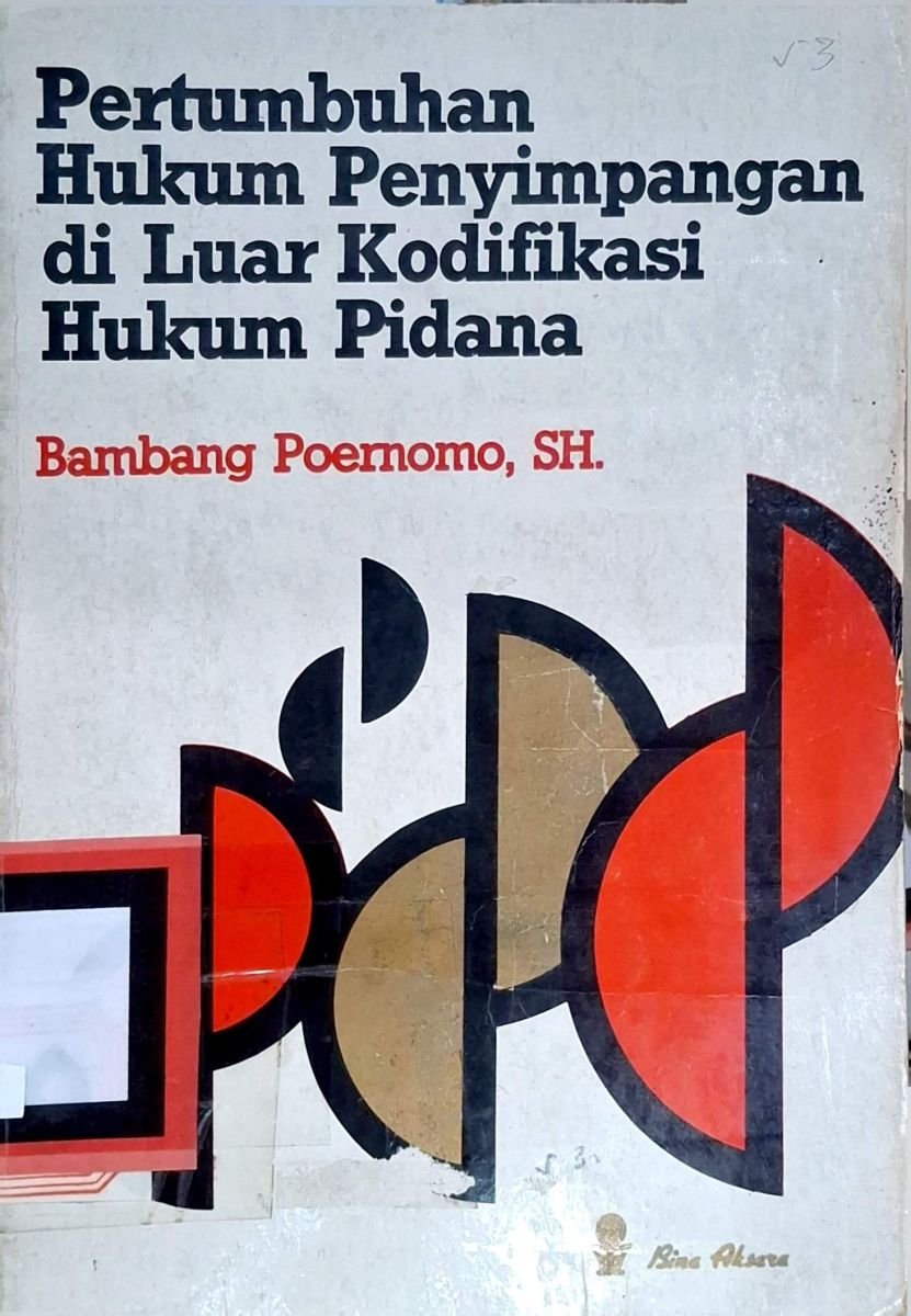 PERTUMBUHAN HUKUM PENYIMPANGAN DI LUAR KODIFIKASI HUKUM PIDANA