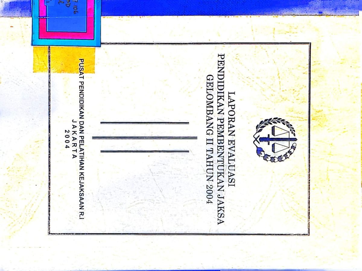 Laporan Evaluasi Pendidikan Pembentukan Jaksa Gelombang II Tahun 2004
