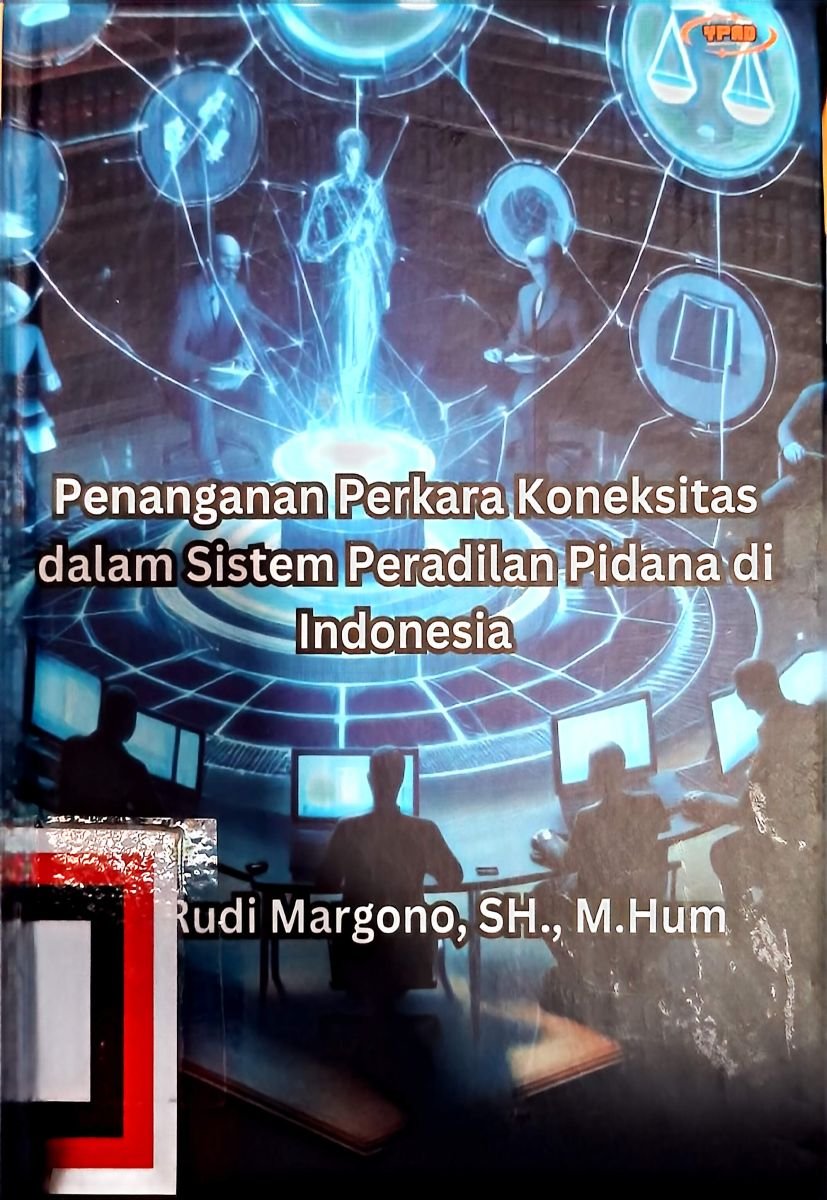 Penanganan Perkara Koneksitas dalam Sistem Peradilan Pidana di Indonesia
