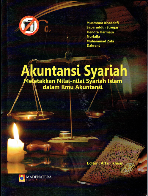 Akuntansi Syariah Metetakkan Nilai-nilai Syariah Islam dalam Ilmu Akuntansi