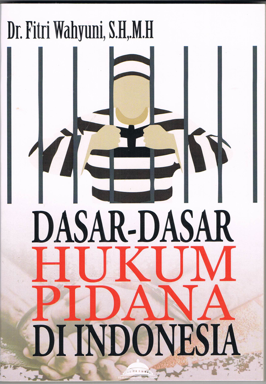 DASAR-DASAR HUKUM PIDANA  DI INDONESIA