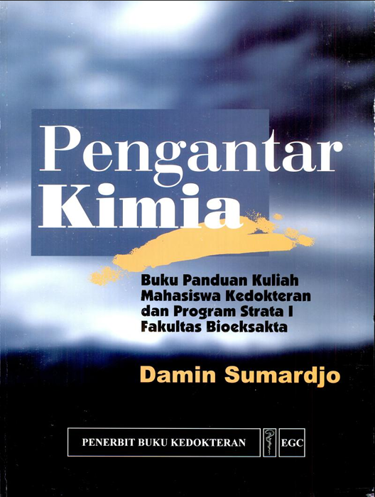 PENGANTAR KIMIA: BUKU PANDUAN KULIAHMAHASISWA KEDOKTERAN DAN PROGRAM STRATA I FAKULTAS BIOEKSAKTA