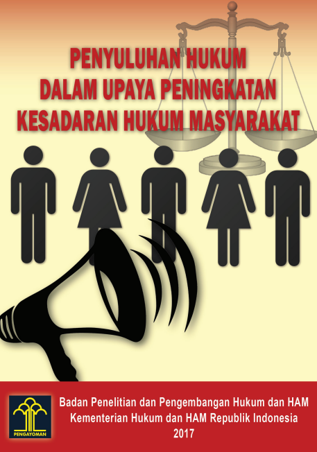 PENYULUHAN HUKUM DALAM UPAYA PENINGKATAN KESADARAN HUKUM MASYARAKAT