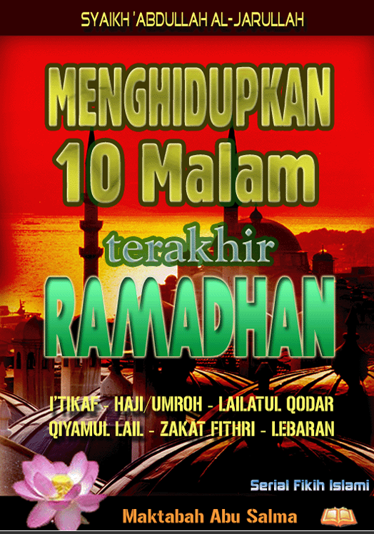 Menghidupkan 10 Malam Terakhir Ramadhan